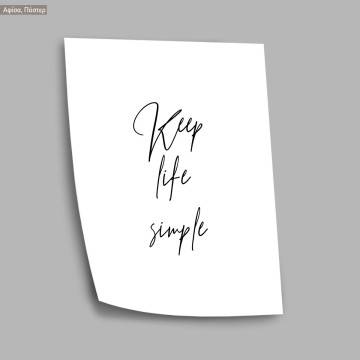 Keep life simple poster 2