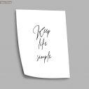 Keep life simple, αφίσα, κάδρο