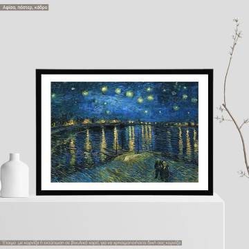 Starry night over the Rhône, Vincent van Gogh, αφίσα, κάδρο