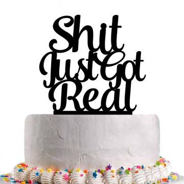 Cake topper Just Got Real