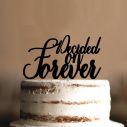Decided on forever, topper τούρτας