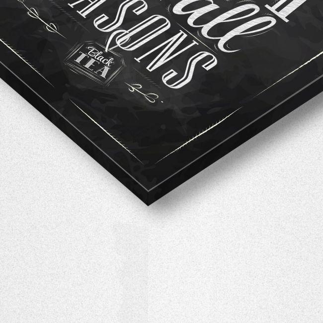 Canvas print Tea for all reasons