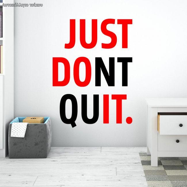Wall sticker JUST DONT QUIT