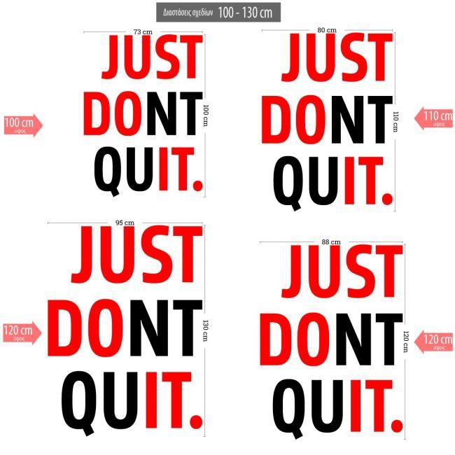 Αυτοκόλλητο τοίχου, JUST DONT QUIT