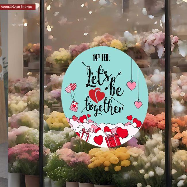 Αυτοκόλλητο βιτρίνας Αγίου Βαλεντίνου, Let's be together