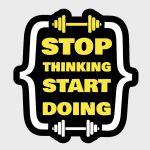 Gym wall sticker, start doing