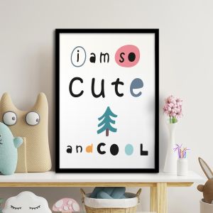 I'm so cute and cool αφίσα κάδρο  Αφίσα πόστερ με μαύρη κορνίζα