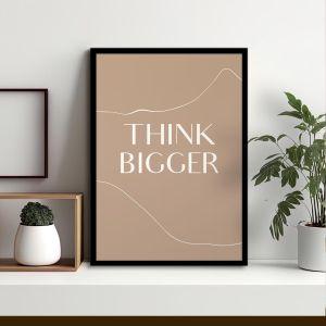 Think bigger aesthetic, poster