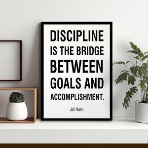 Discipline is the bridge between goals and accomplishment, Jim Rohn, αφίσα, κάδρο 