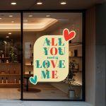 Shop window sales sticker, all you need is love me