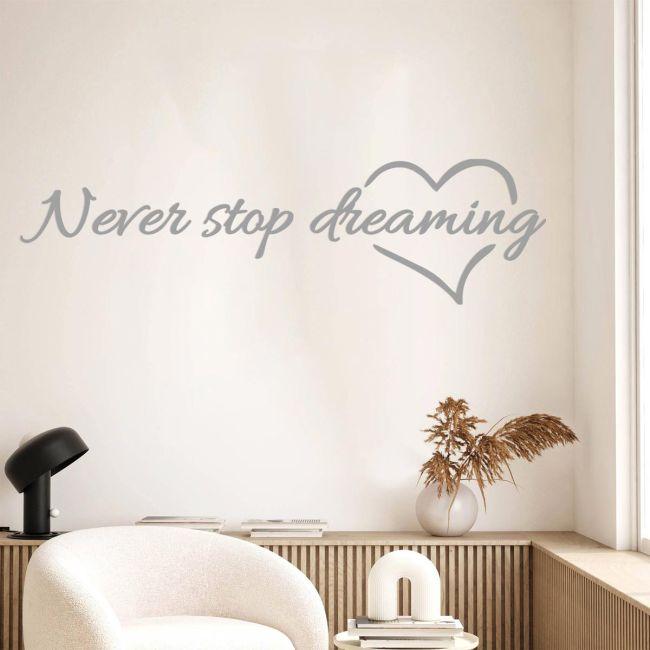 Αυτοκόλλητο τοίχου,Never stop dreaming