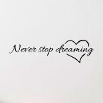 Wall stickers phrases. Never stop dreaming