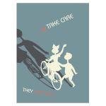 Take care, they may not, poster