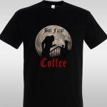 T- Shirt But first coffee