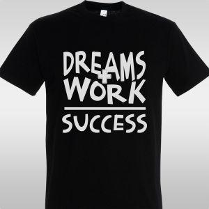 T- Shirt Make Dreams plus work 2