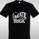 T- Shirt Create Magic