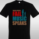 T- Shirt When words fail
