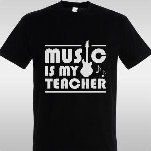 T- Shirt Music is my teacher 2