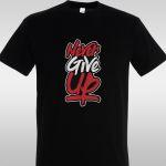 T- ShirtNever give up