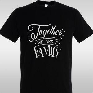 T- Shirt Together we are a family