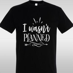 Μπλουζάκι I wasn't planned 2