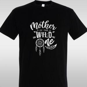 T- Shirt Mother of the wild one 2