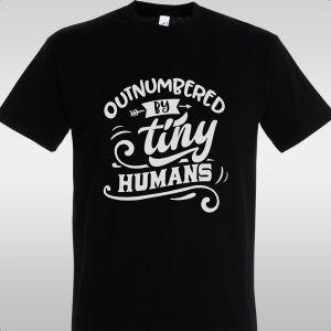T- Shirt Outnumbered by tiny humans