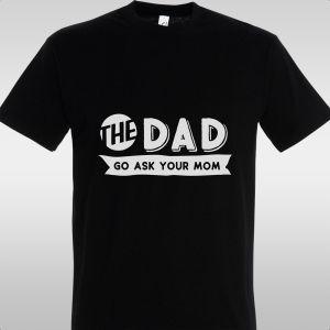 Μπλουζάκι The Dad go ask your mom 2