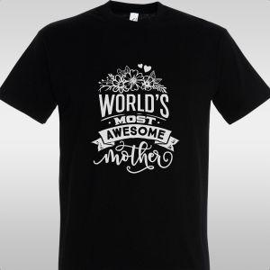 T- Shirt World's most awesome mother