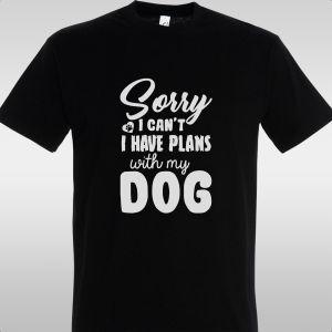T- Shirt Sorry i can't, i have plans 2