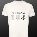 T- Shirt I am a simple girl