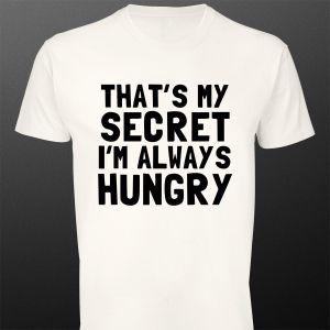 T- Shirt That's my secret 2