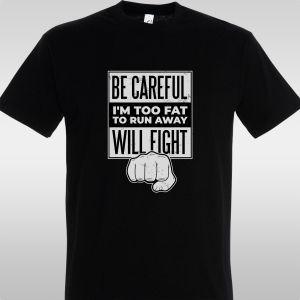 T- Shirt Be careful 2