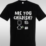 Μπλουζάκι Are you childish?