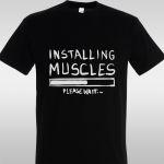 T- Shirt Installing muscles