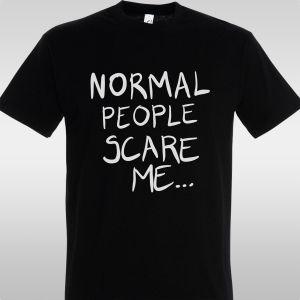 ΜπλουζάκιNormal people scare me