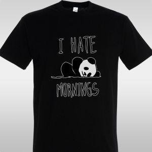 T- Shirt I hate mornings