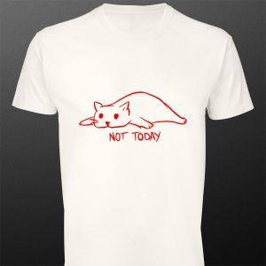 T- Shirt Not today