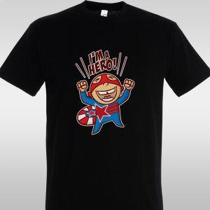 T- Shirt I'm a hero