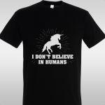 Μπλουζάκι I don't believe in humans