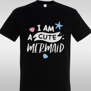 T- Shirt I am, a cute mermaid 2