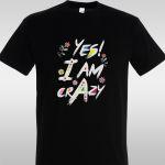 Μπλουζάκι Yes, i am crazy