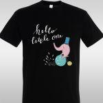 T- Shirt Hello, little one