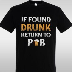 T- Shirt If found drunk