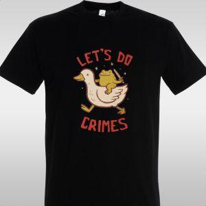 T- Shirt Let's do crimes 2
