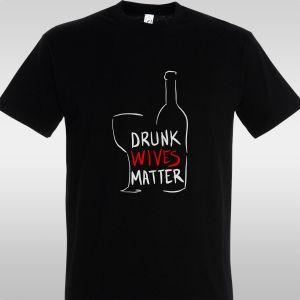 ΜπλουζάκιDrunk wives matter