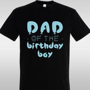T- Shirt Dad, of the birthday boy