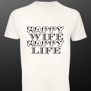 T- Shirt Happy WIFE, Happy LIFE
