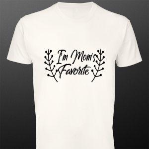 T- Shirt I'm, mom's favorite