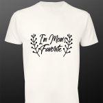 T- Shirt I'm, mom's favorite